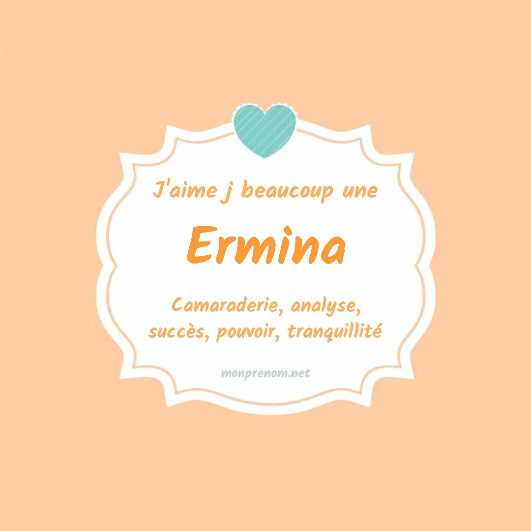 j'aime beaucoup Ermina