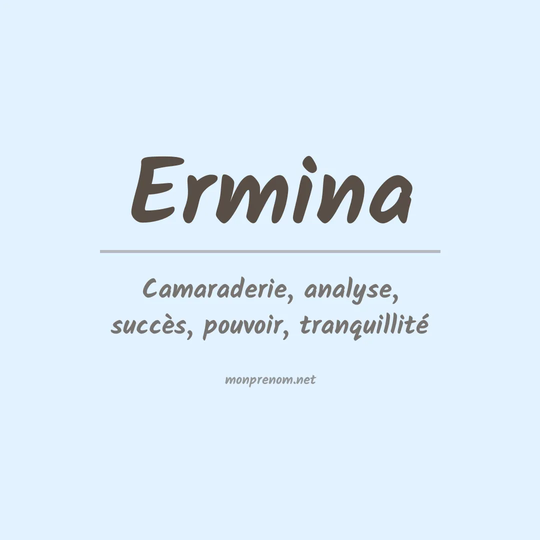 Signification du Prénom Ermina Signification du Prénom Ermina