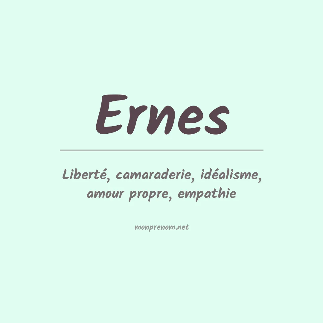Signification du Prénom Ernes