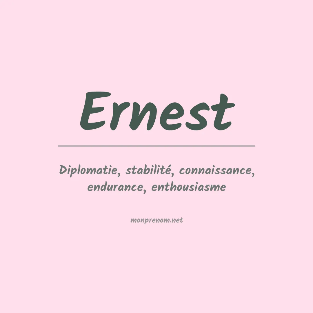 Signification du Prénom Ernest