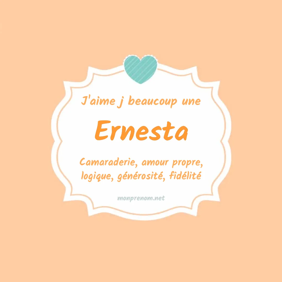 j'aime beaucoup Ernesta