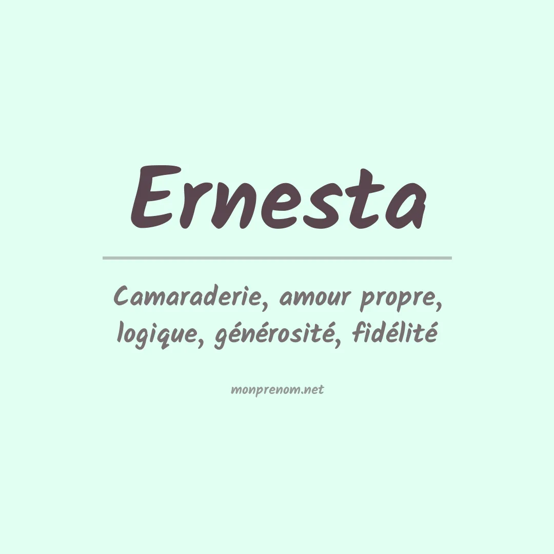 Signification du Prénom Ernesta