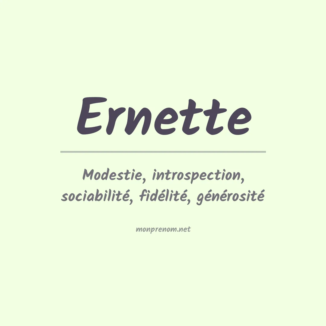 Signification du Prénom Ernette Signification du Prénom Ernette