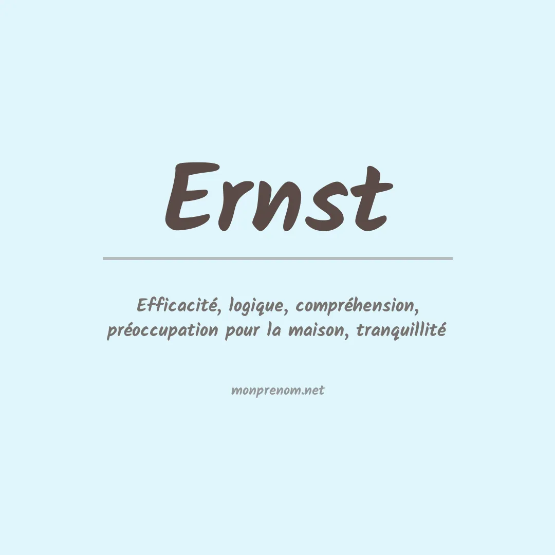 Signification du Prénom Ernst