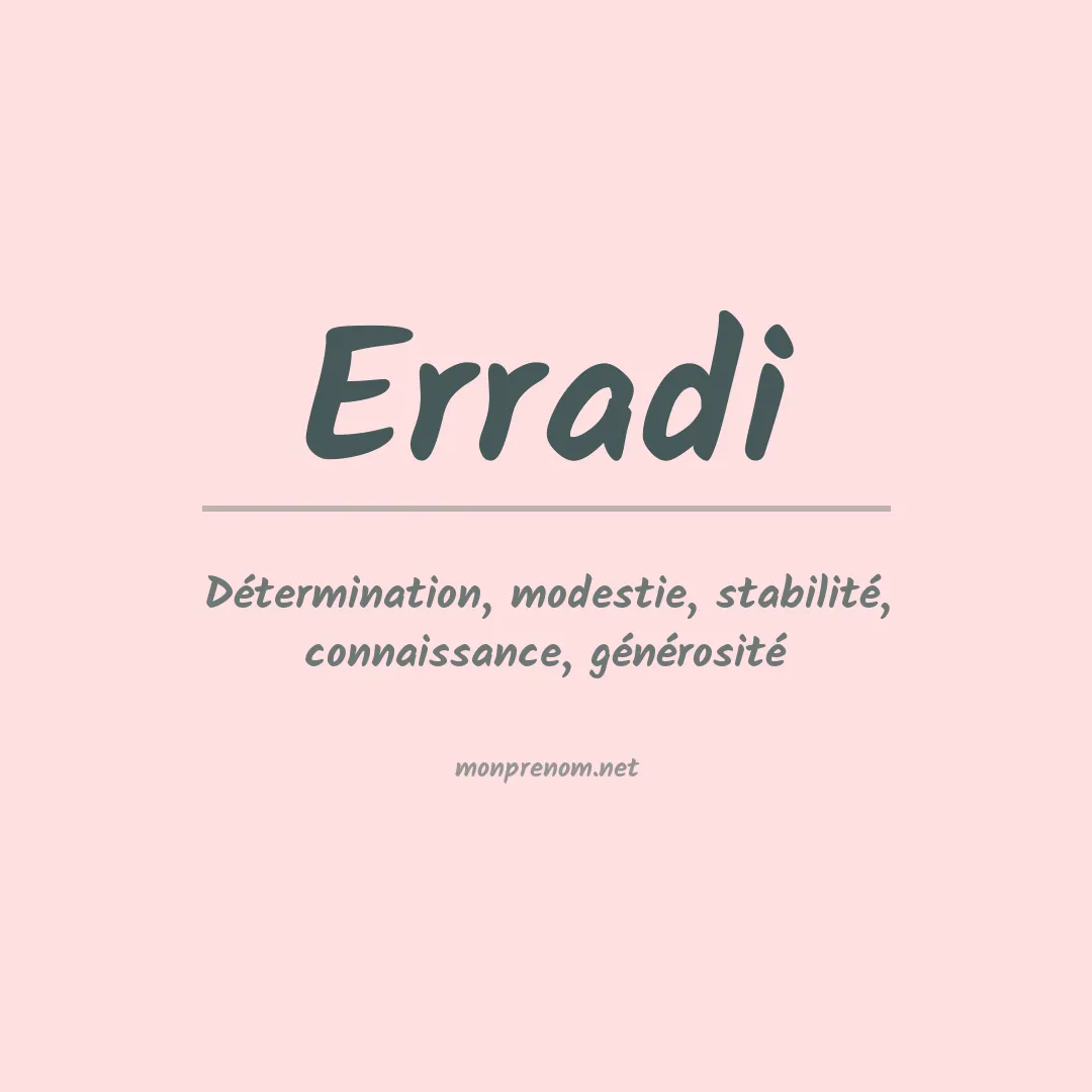 Signification du Prénom Erradi Signification du Prénom Erradi