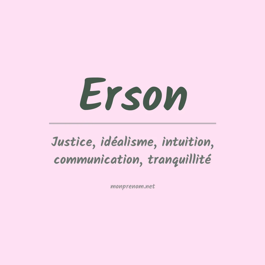 Signification du Prénom Erson Signification du Prénom Erson