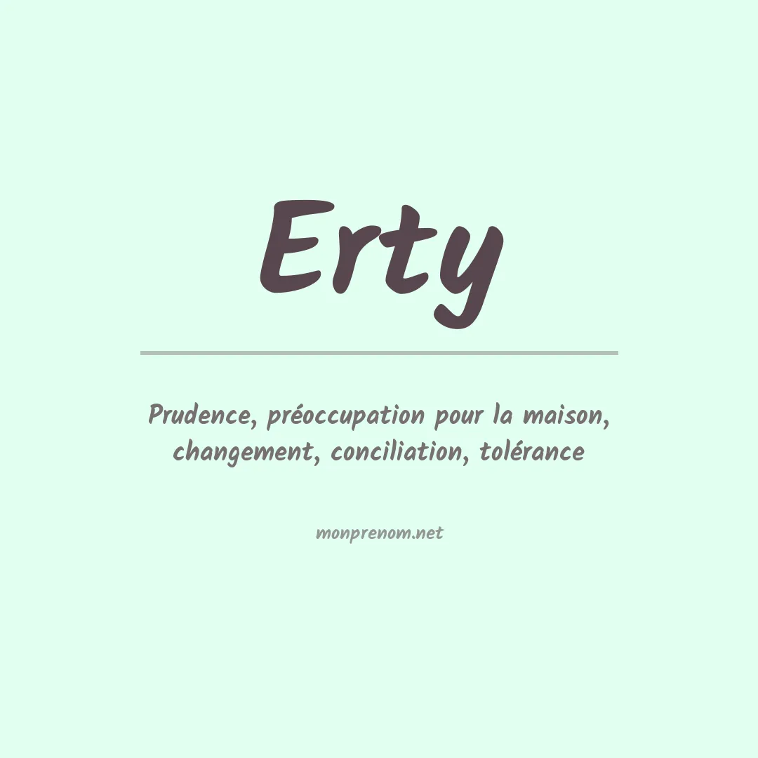 Signification du Prénom Erty Signification du Prénom Erty