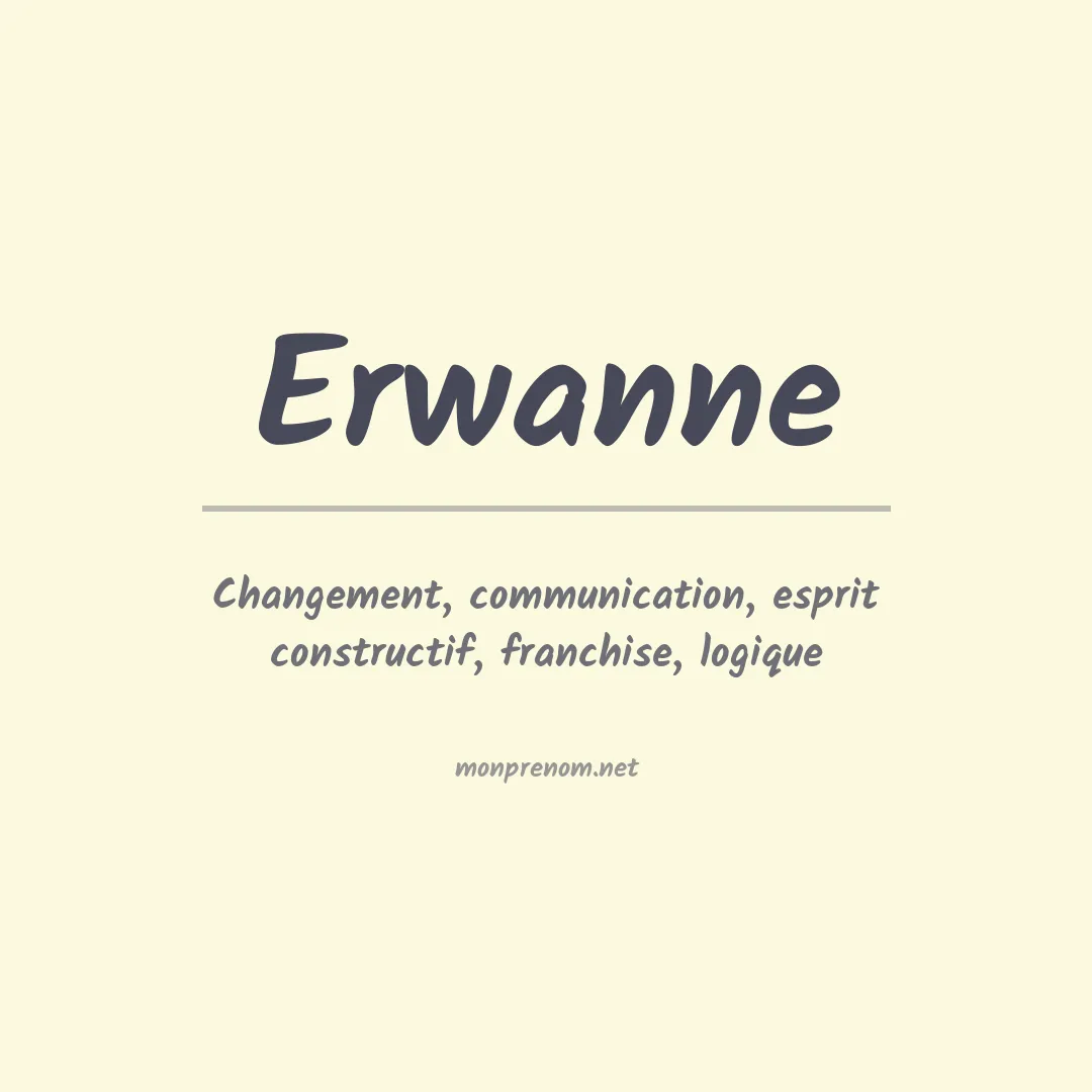 Signification du Prénom Erwanne Signification du Prénom Erwanne