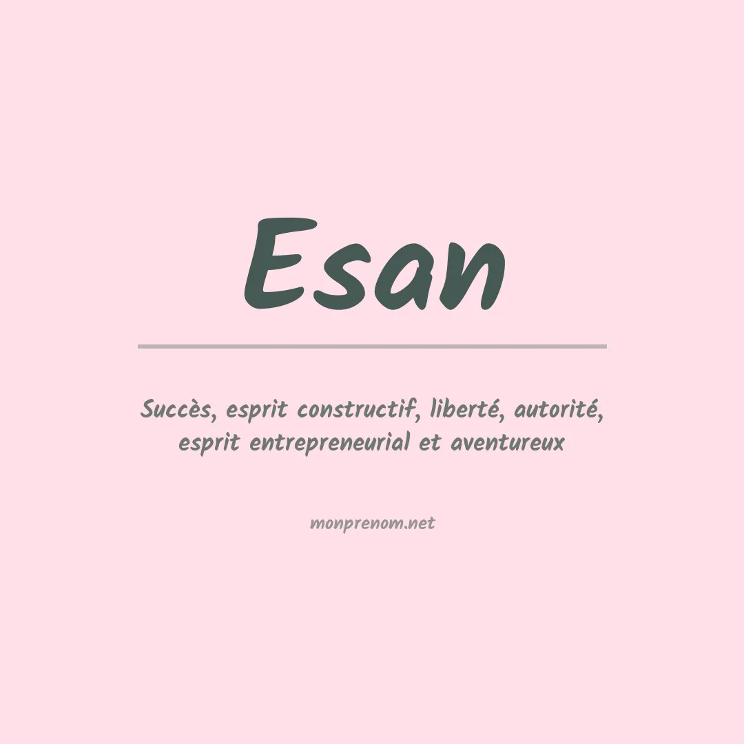 Signification du Prénom Esan Signification du Prénom Esan