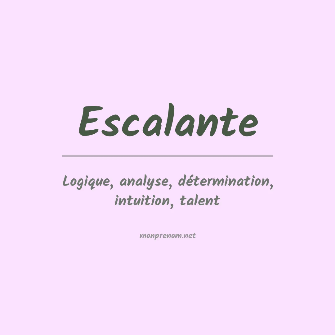 Signification du Prénom Escalante