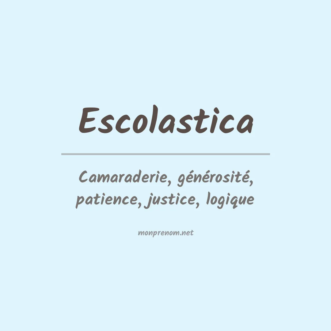 Signification du Prénom Escolastica