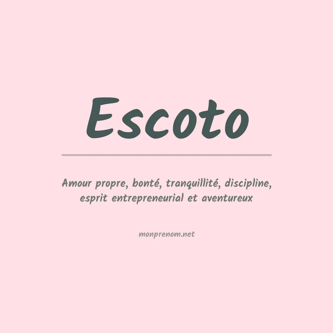 Signification du Prénom Escoto