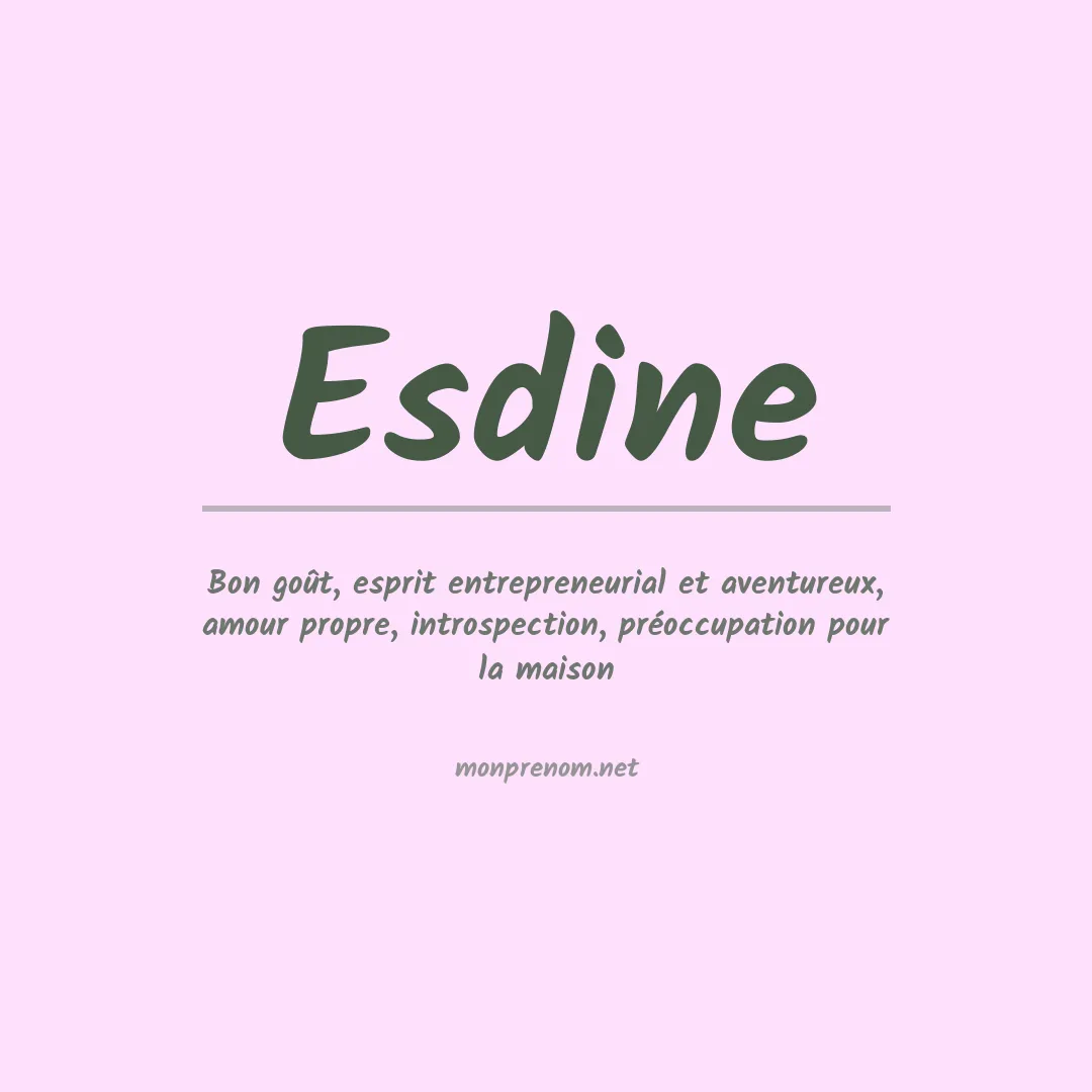 Signification du Prénom Esdine Signification du Prénom Esdine