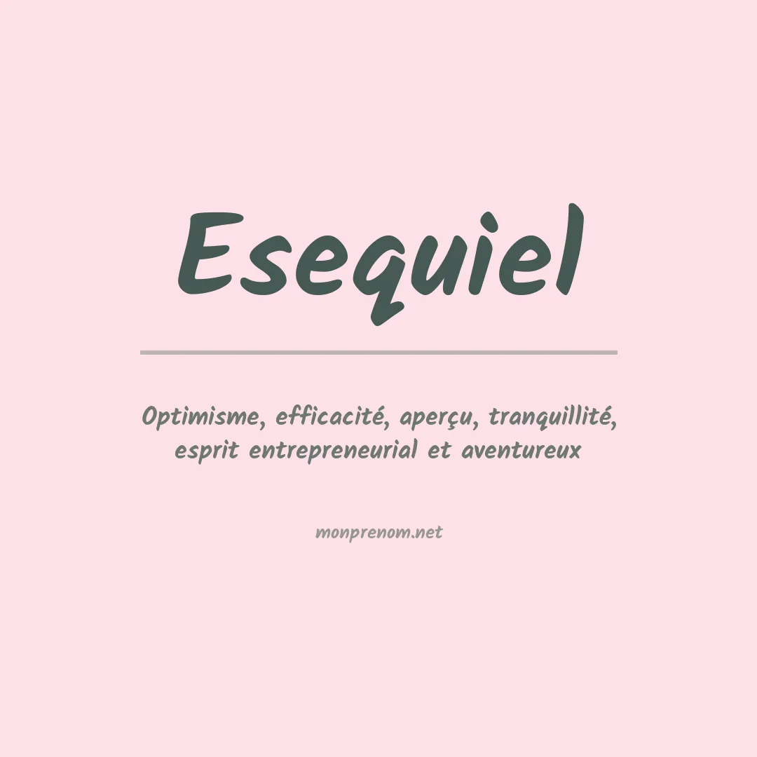 Signification du Prénom Esequiel