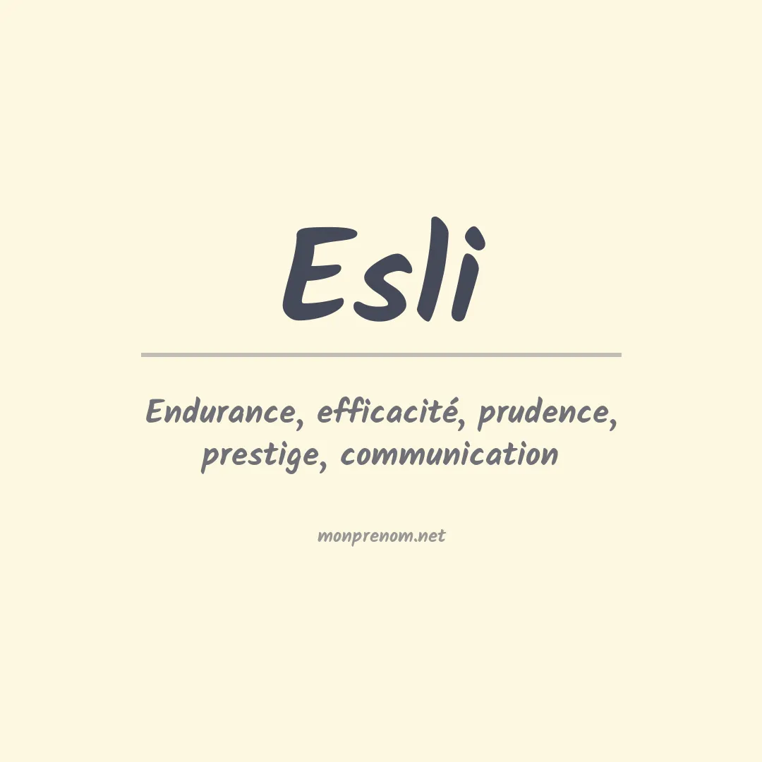 Signification du Prénom Esli