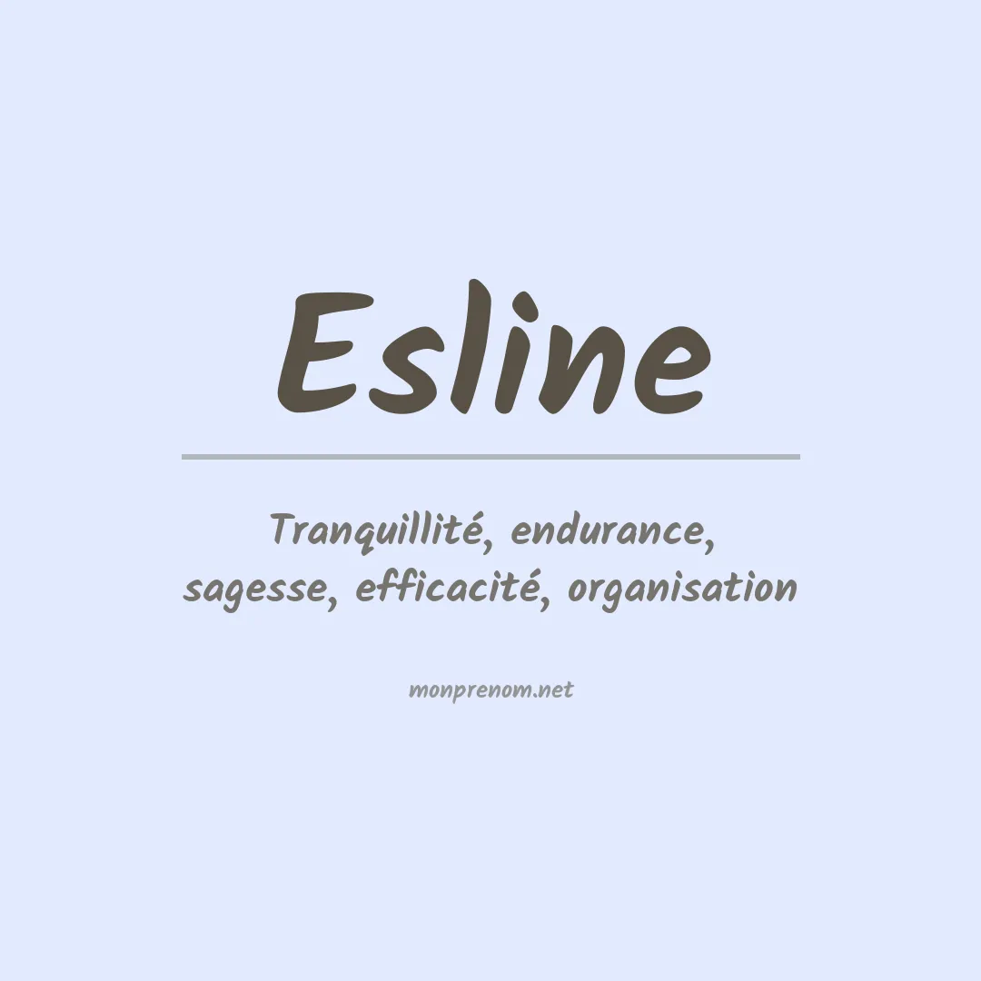 Signification du Prénom Esline Signification du Prénom Esline