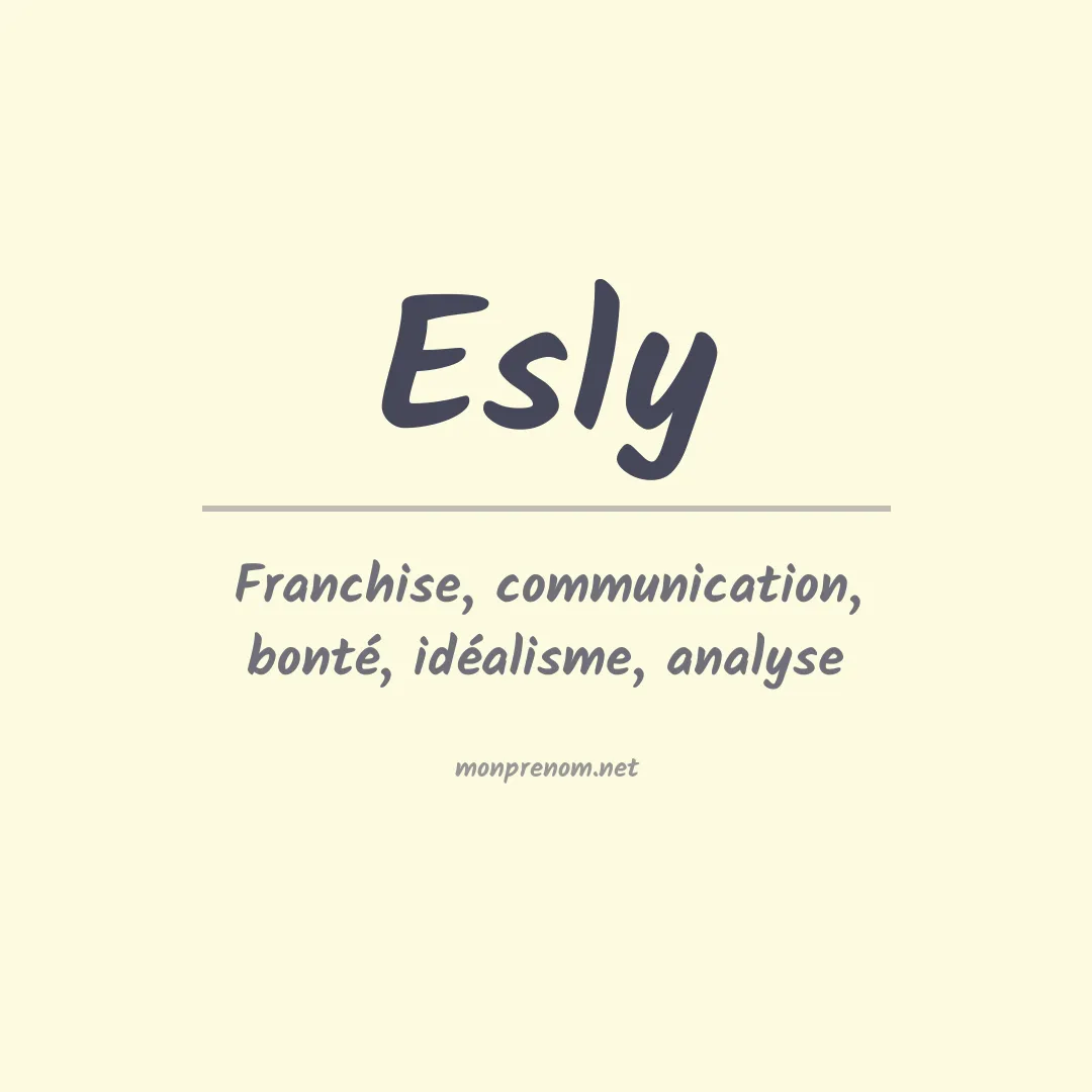 Signification du Prénom Esly