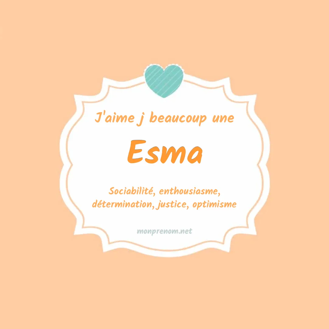 j'aime beaucoup Esma