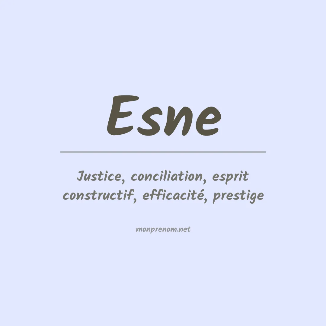 Signification du Prénom Esne Signification du Prénom Esne