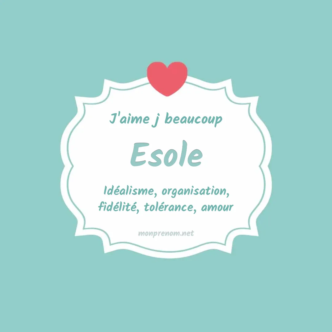 j'aime beaucoup Esole