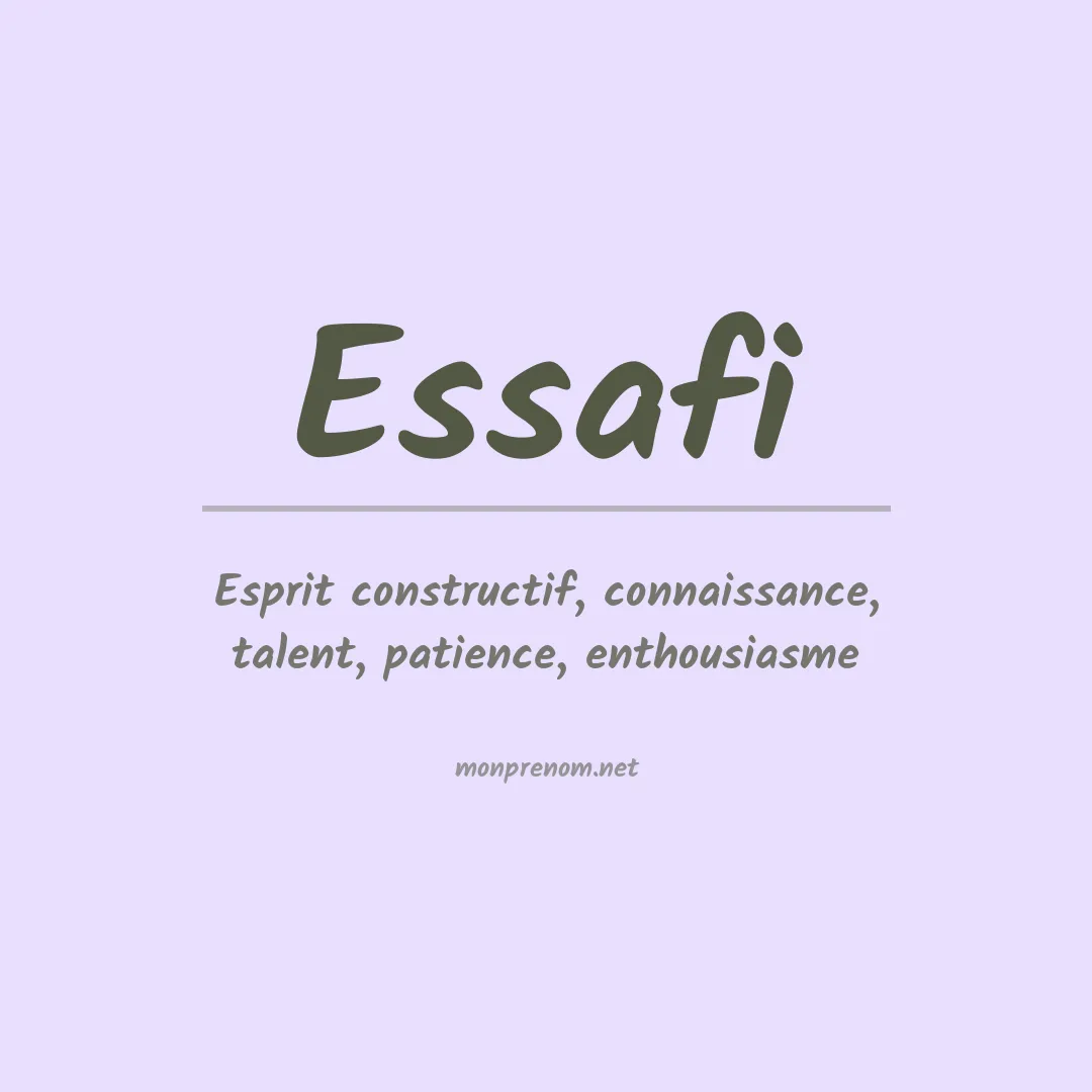 Signification du Prénom Essafi Signification du Prénom Essafi