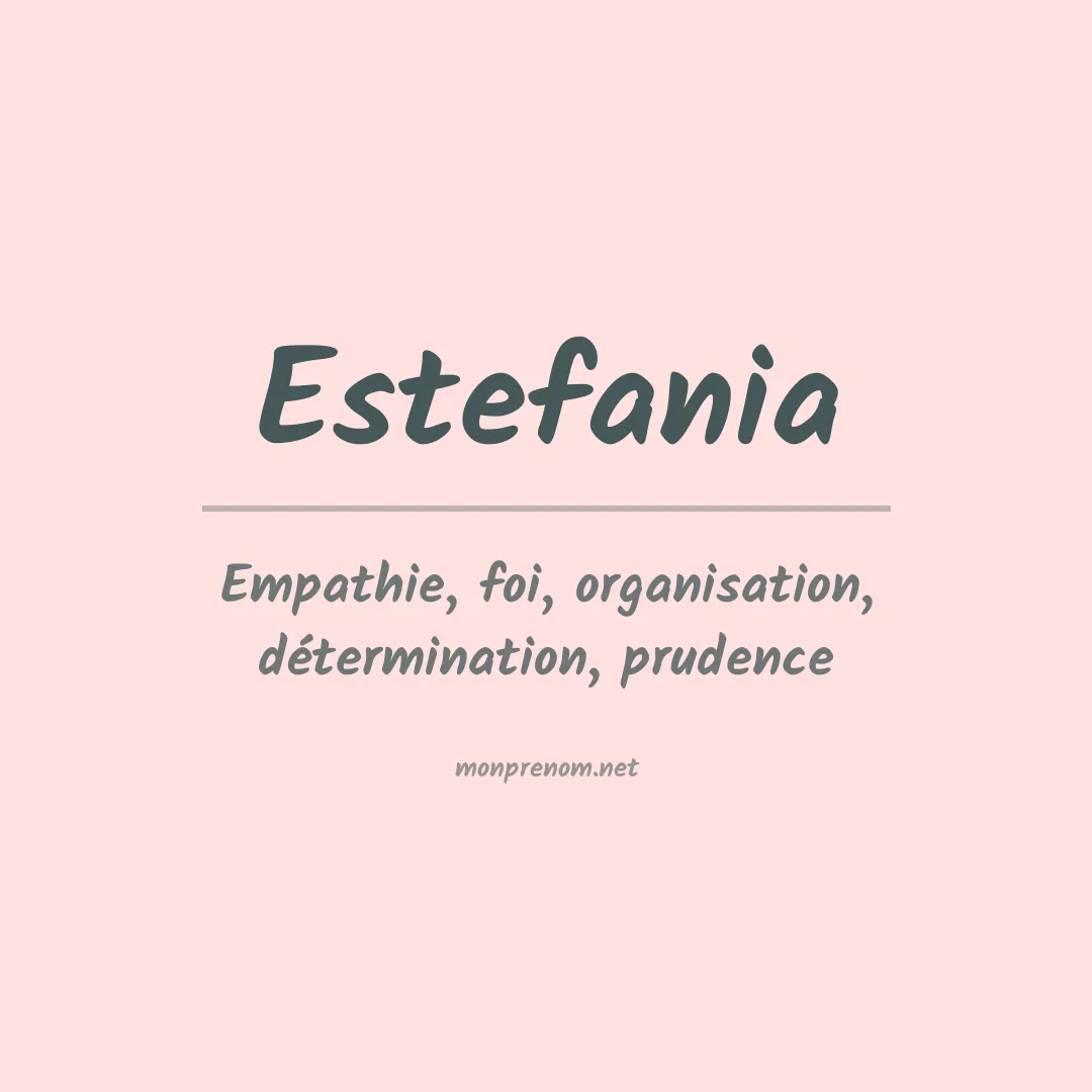 Signification du Prénom Estefania