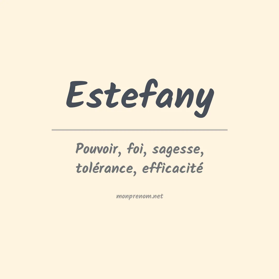 Signification du Prénom Estefany