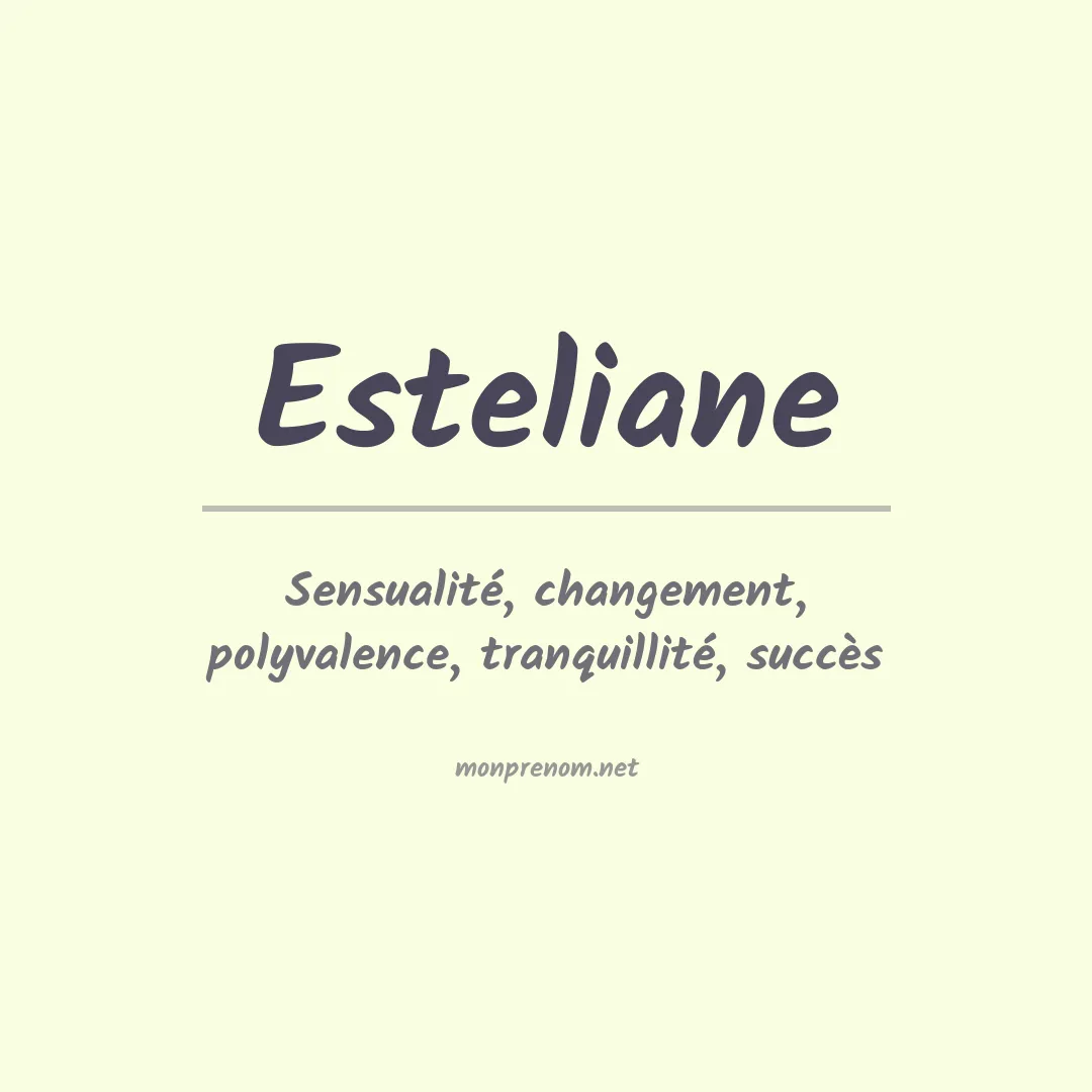 Signification du Prénom Esteliane Signification du Prénom Esteliane