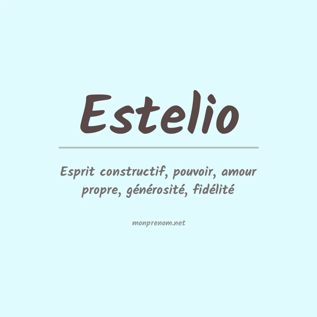Signification du Prénom Estelio
