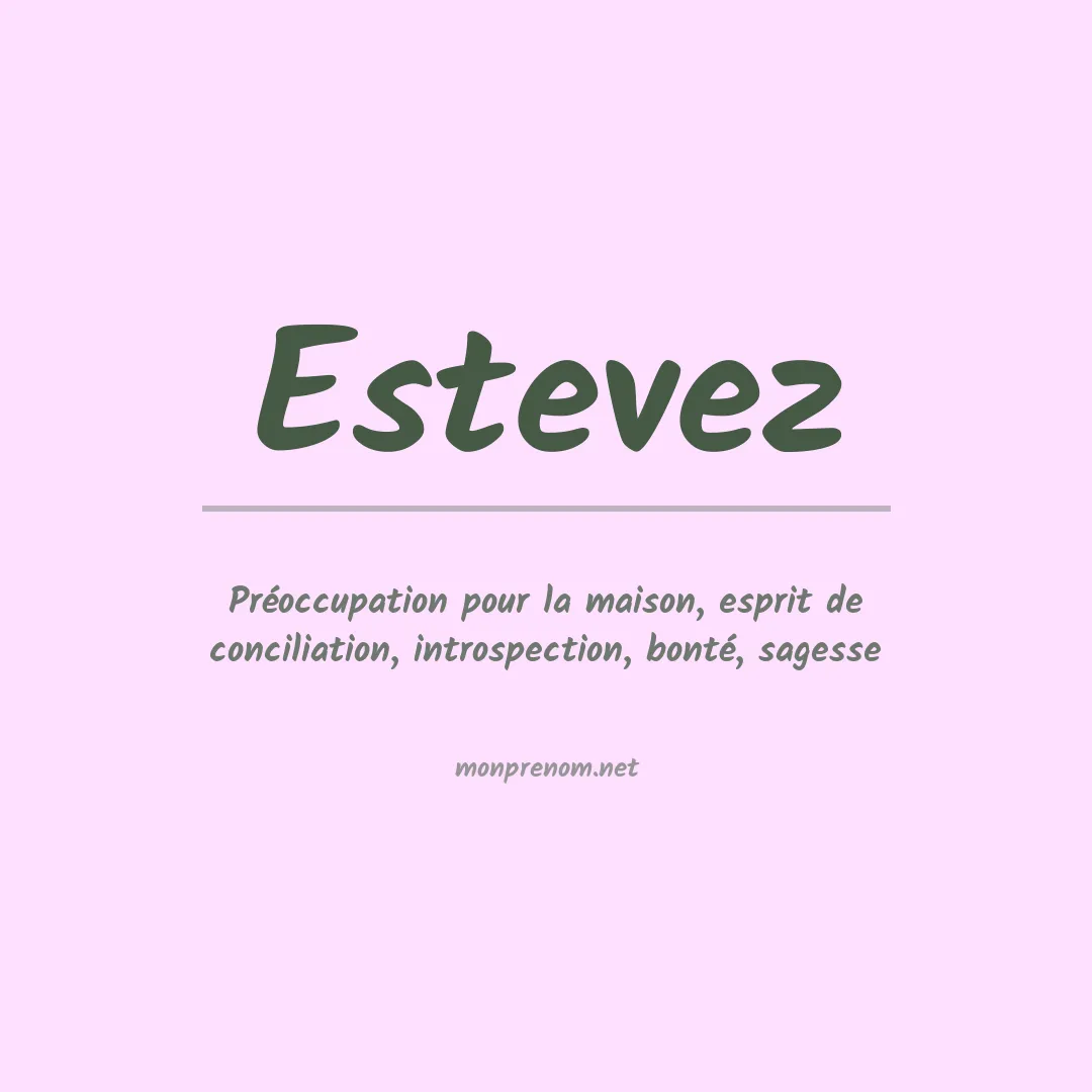 Signification du Prénom Estevez