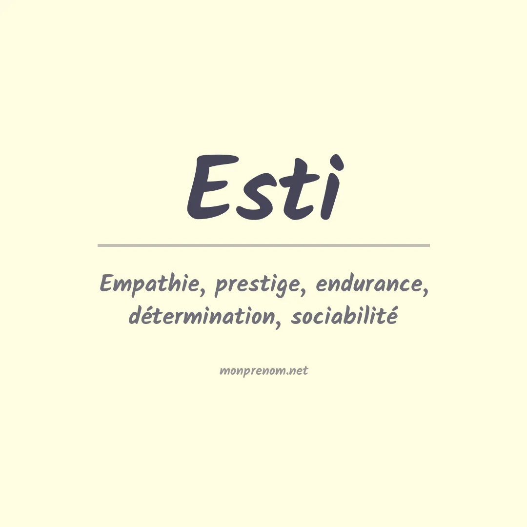 Signification du Prénom Esti Signification du Prénom Esti