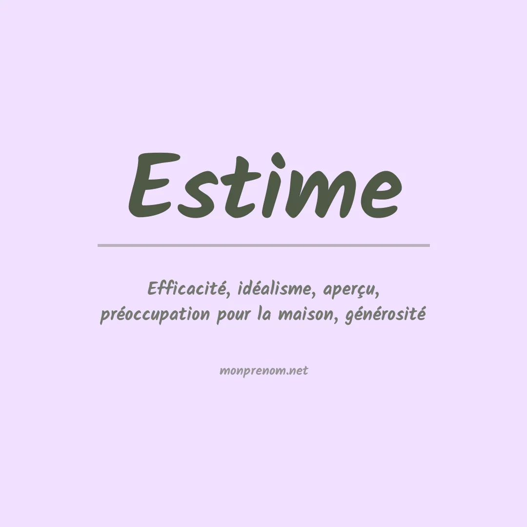 Signification du Prénom Estime