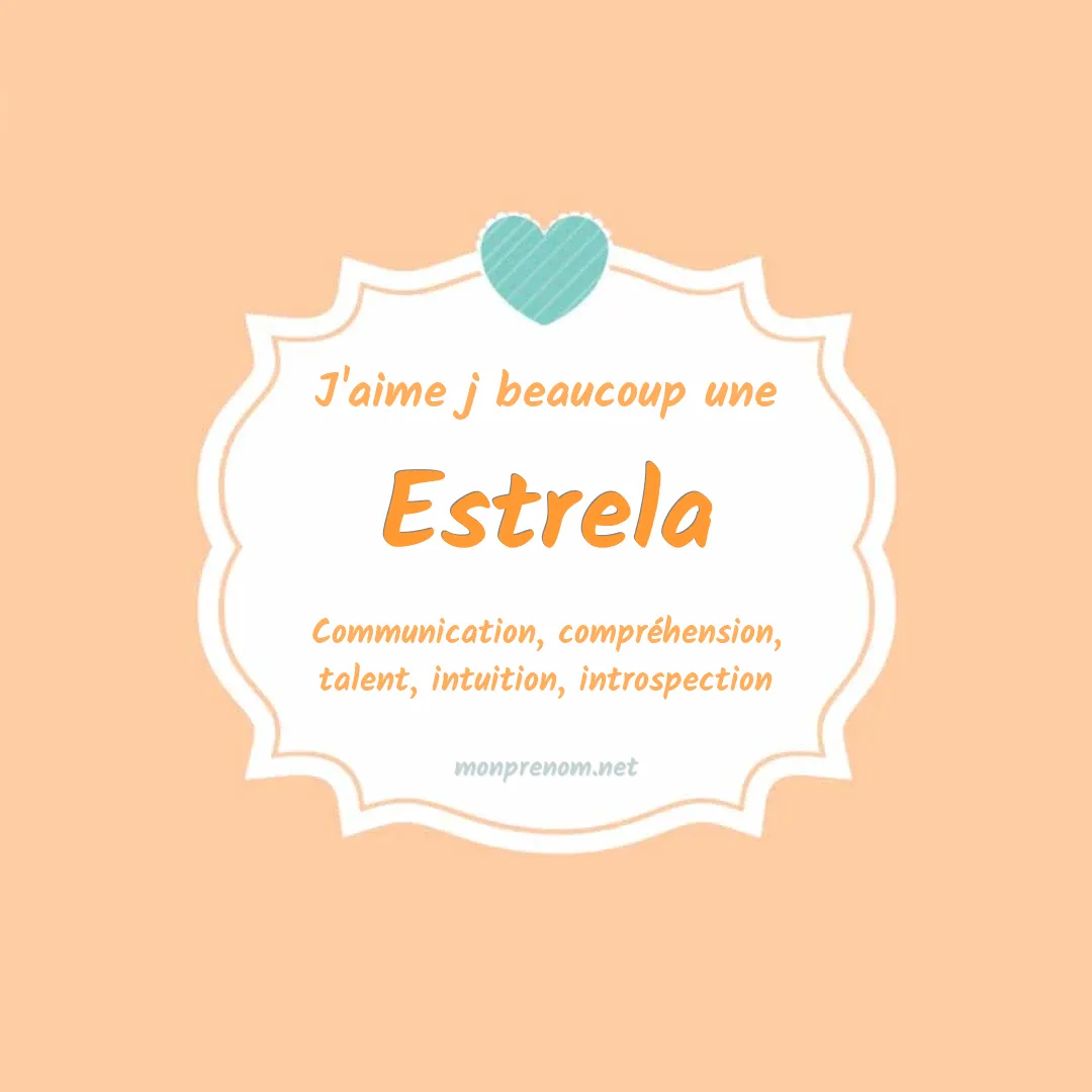 j'aime beaucoup Estrela