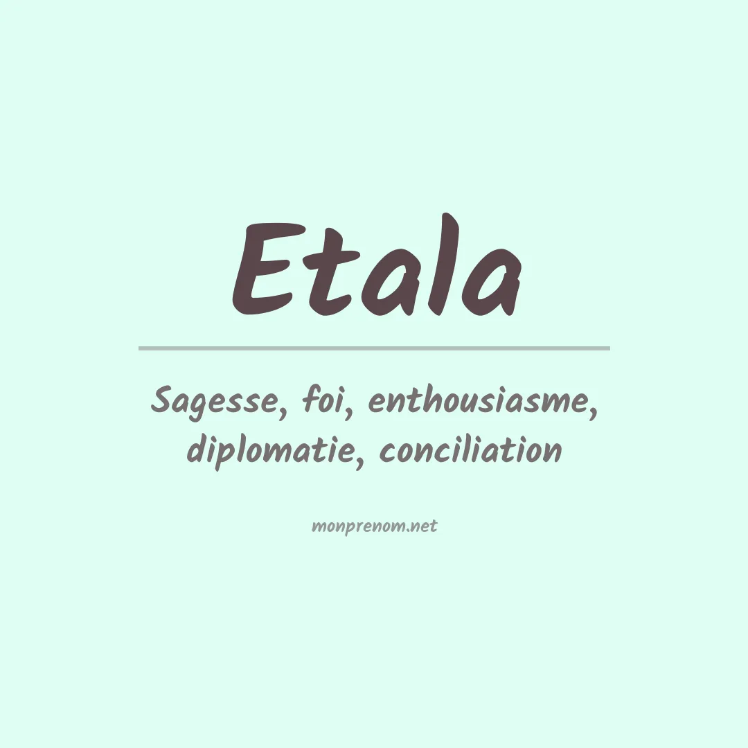 Signification du Prénom Etala Signification du Prénom Etala