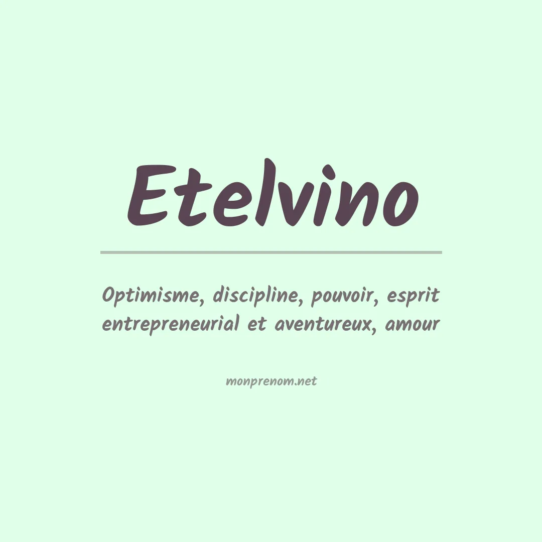 Signification du Prénom Etelvino