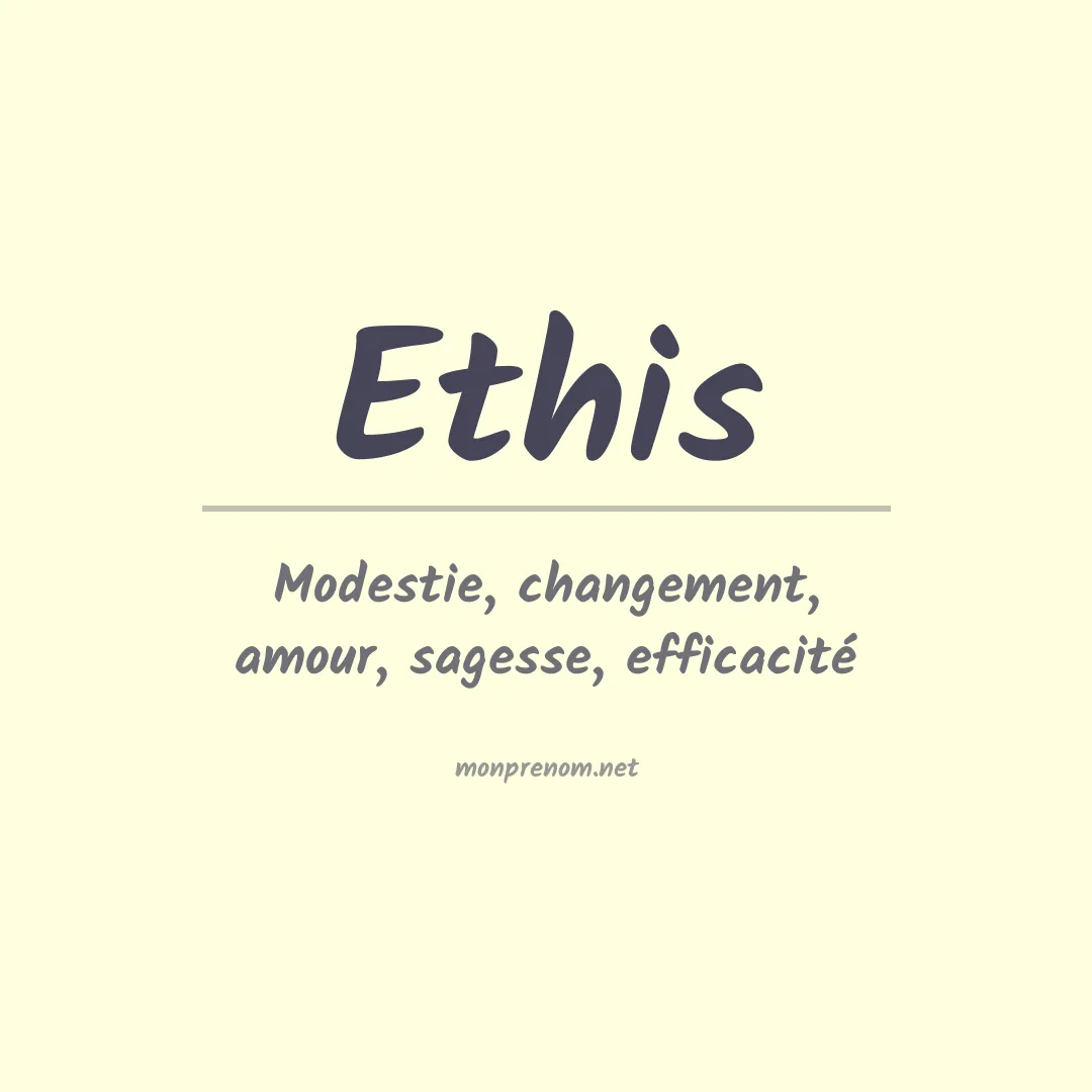 Signification du Prénom Ethis