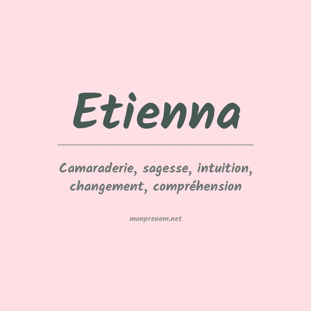 Signification du Prénom Etienna Signification du Prénom Etienna
