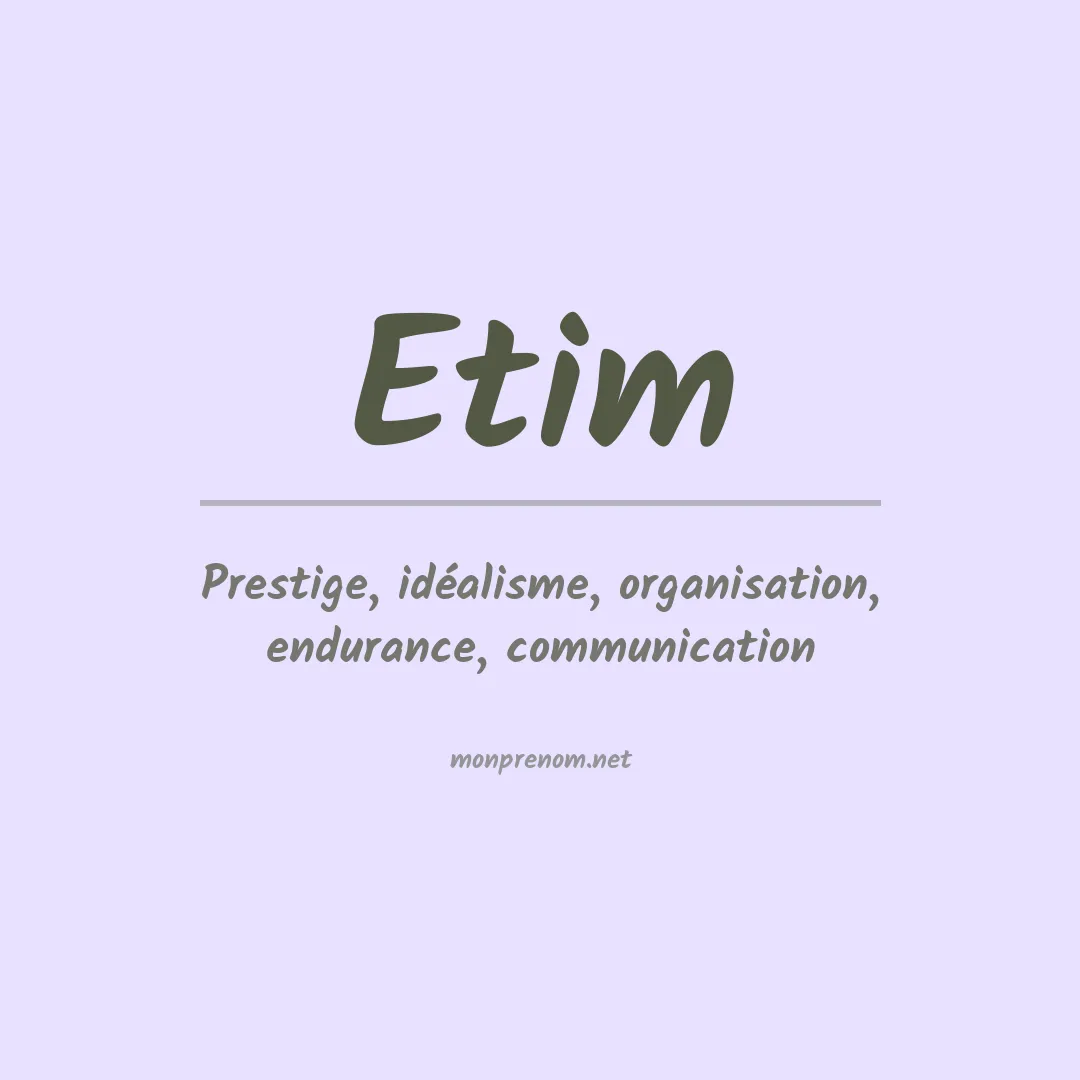 Signification du Prénom Etim