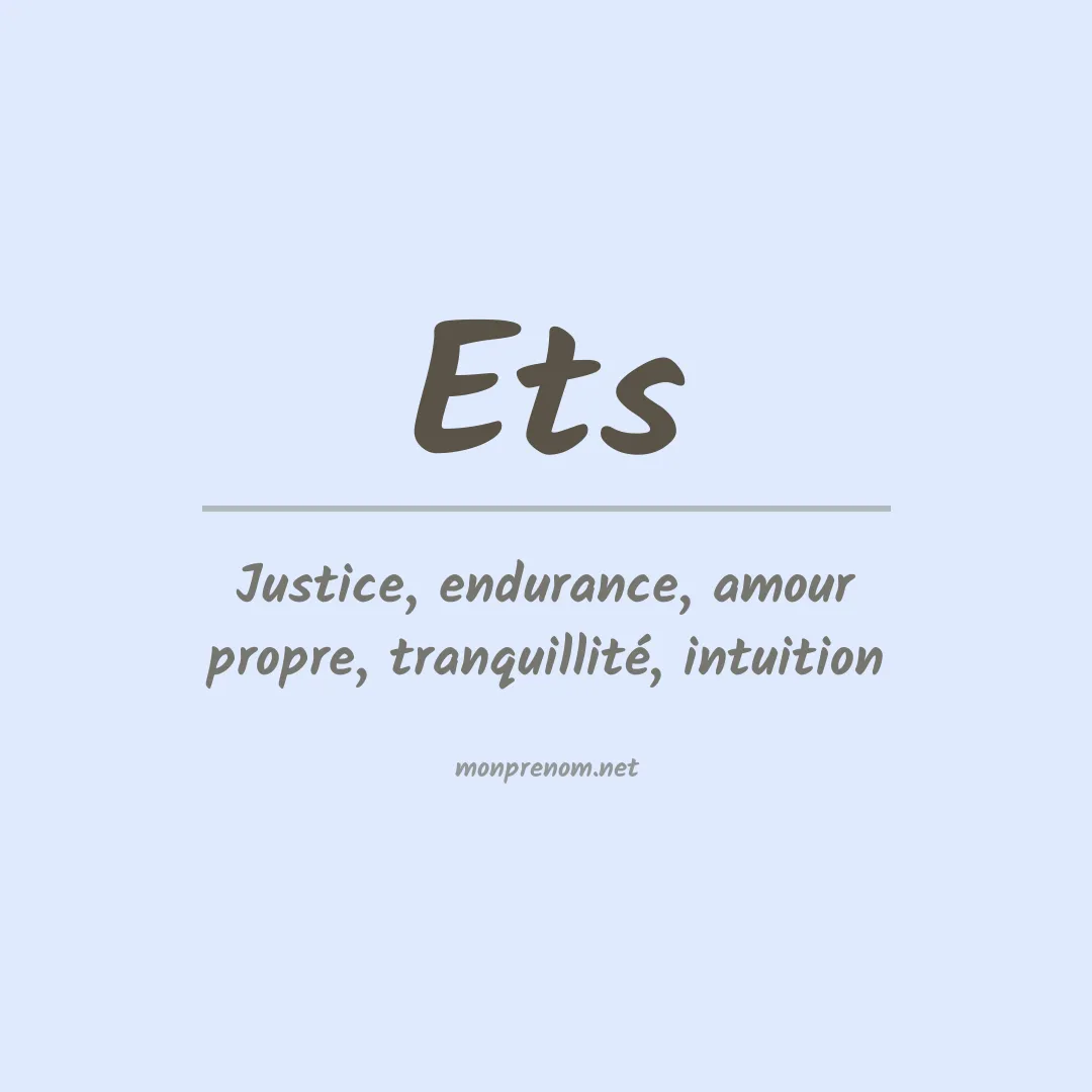 Signification du Prénom Ets Signification du Prénom Ets