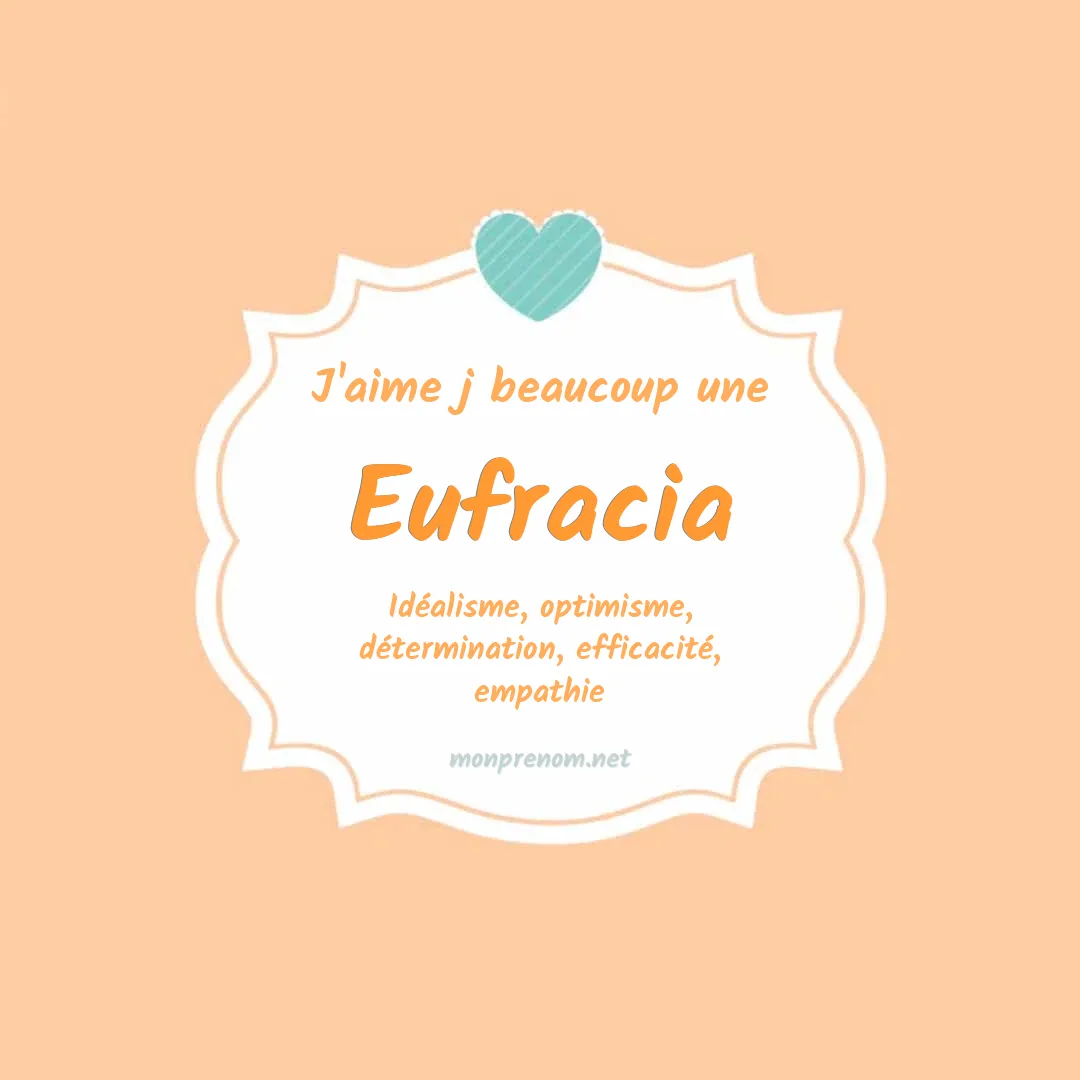 j'aime beaucoup Eufracia