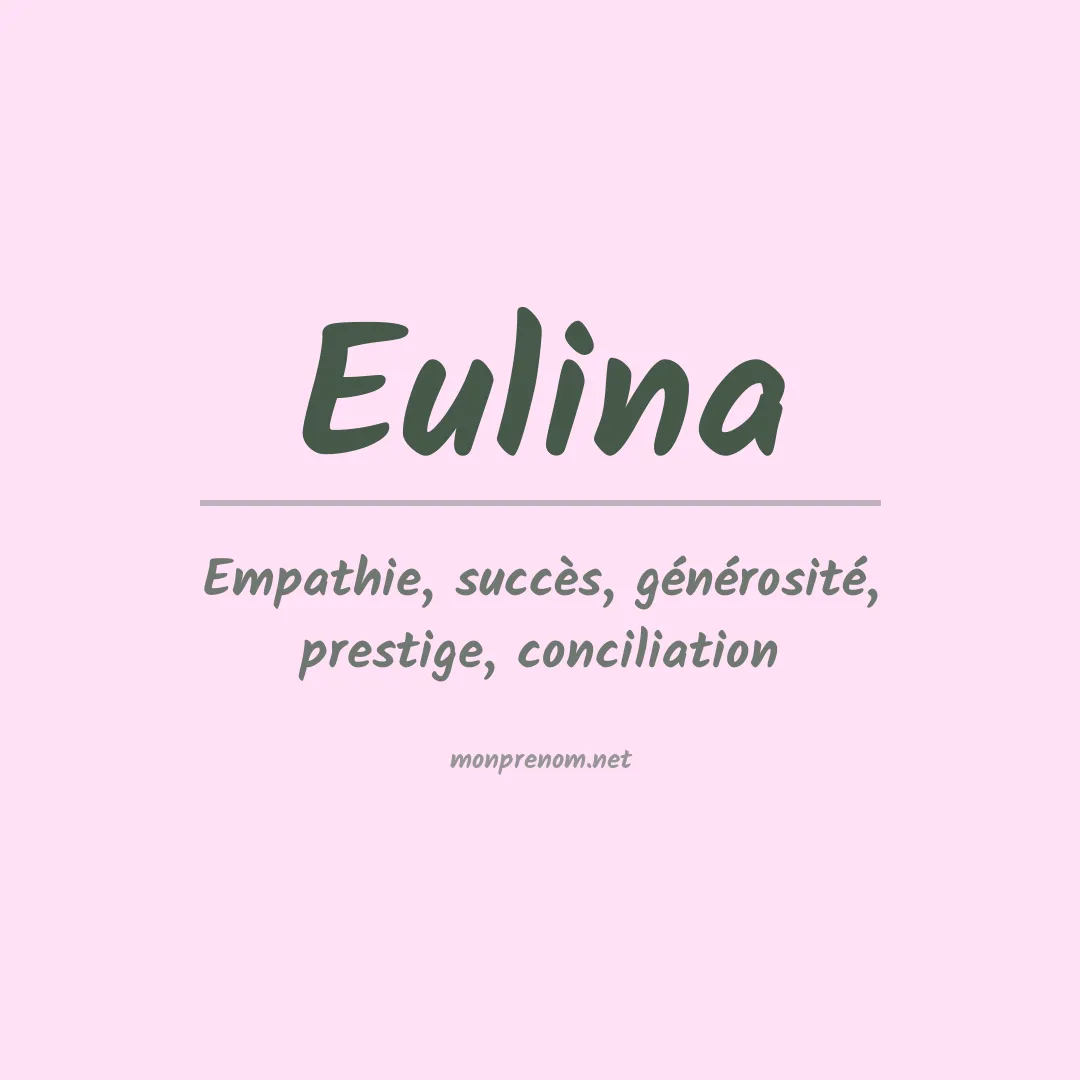 Signification du Prénom Eulina