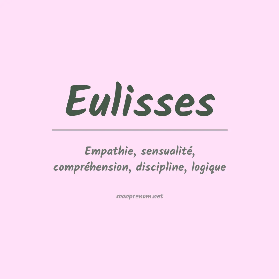 Signification du Prénom Eulisses Signification du Prénom Eulisses
