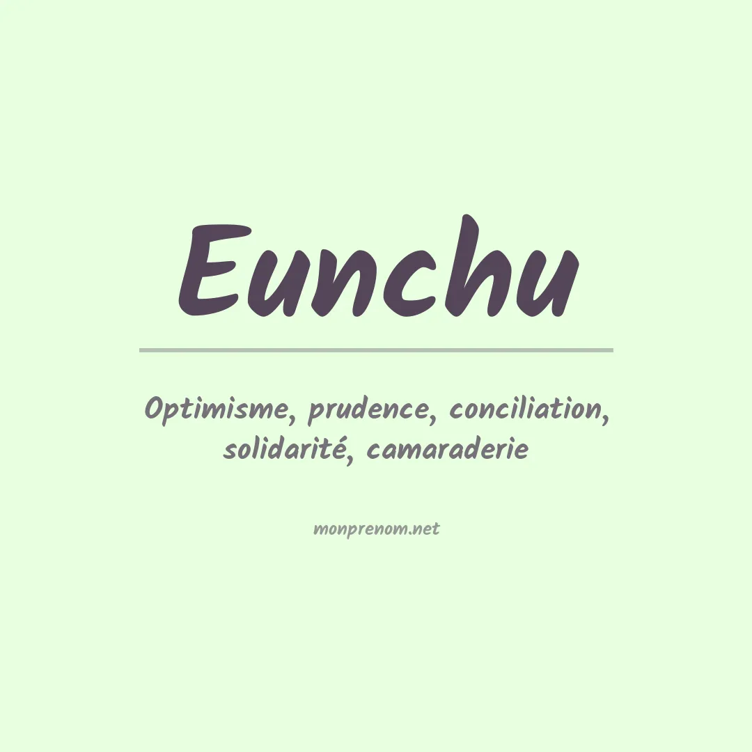 Signification du Prénom Eunchu