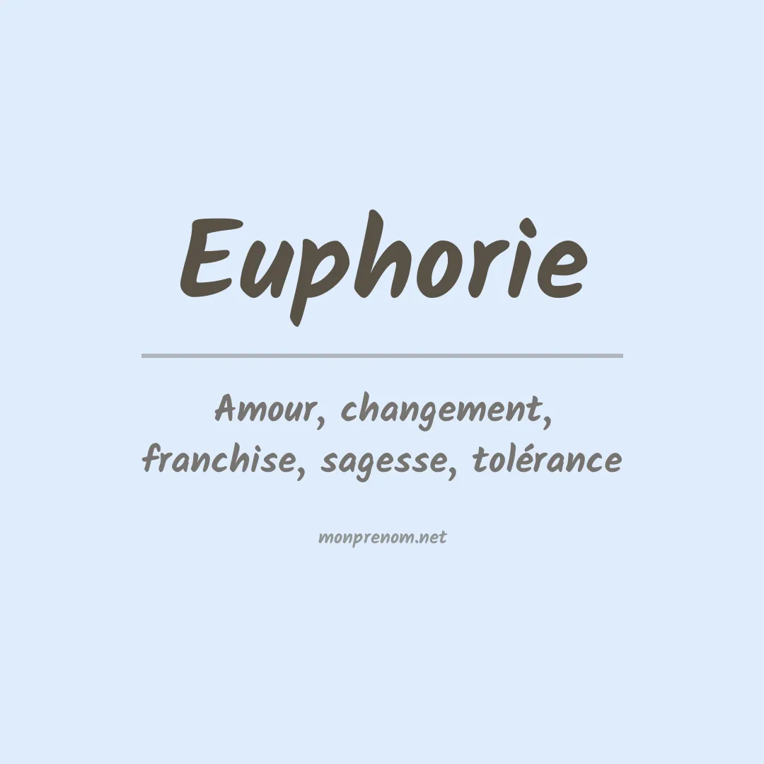 Signification du Prénom Euphorie Signification du Prénom Euphorie