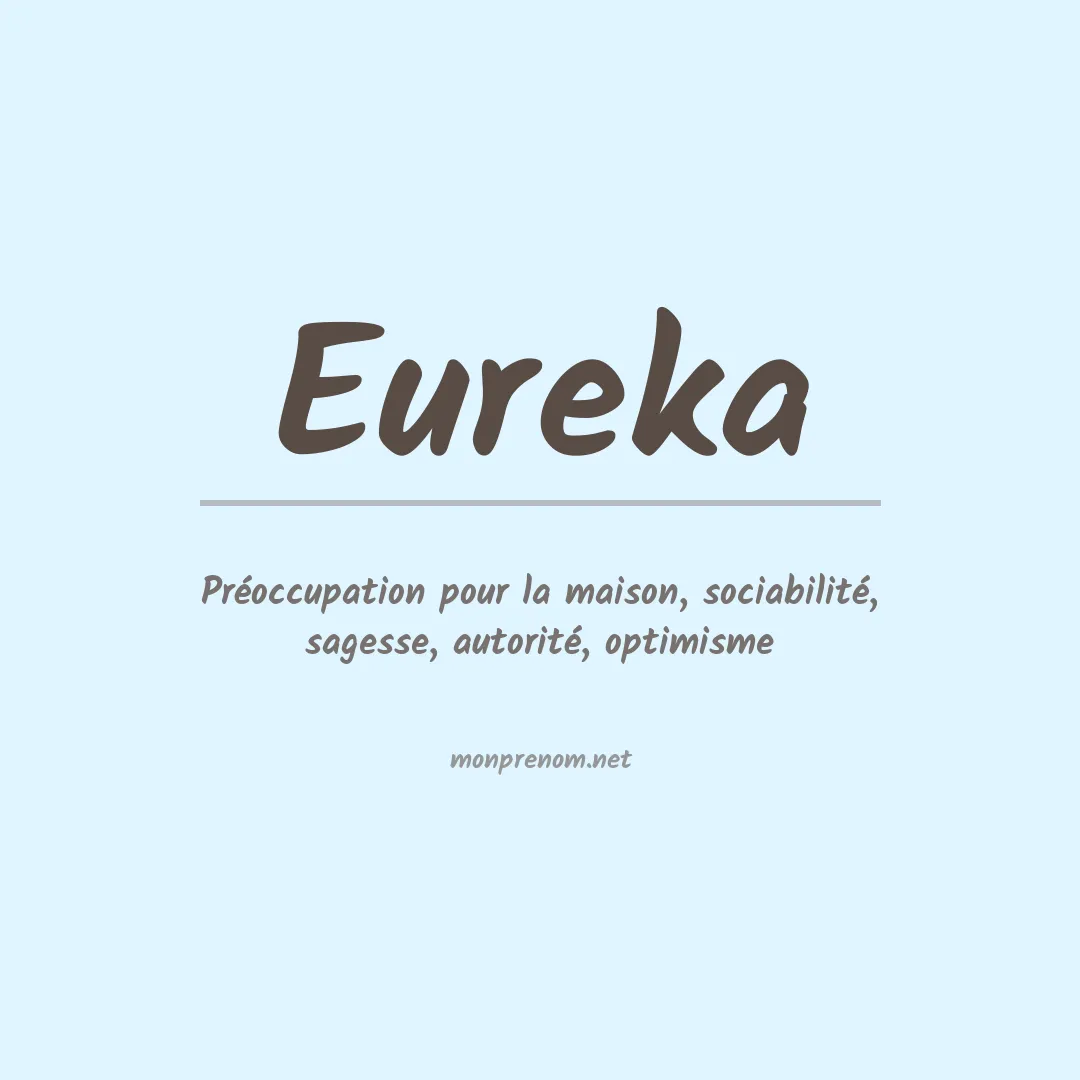 Signification du Prénom Eureka Signification du Prénom Eureka