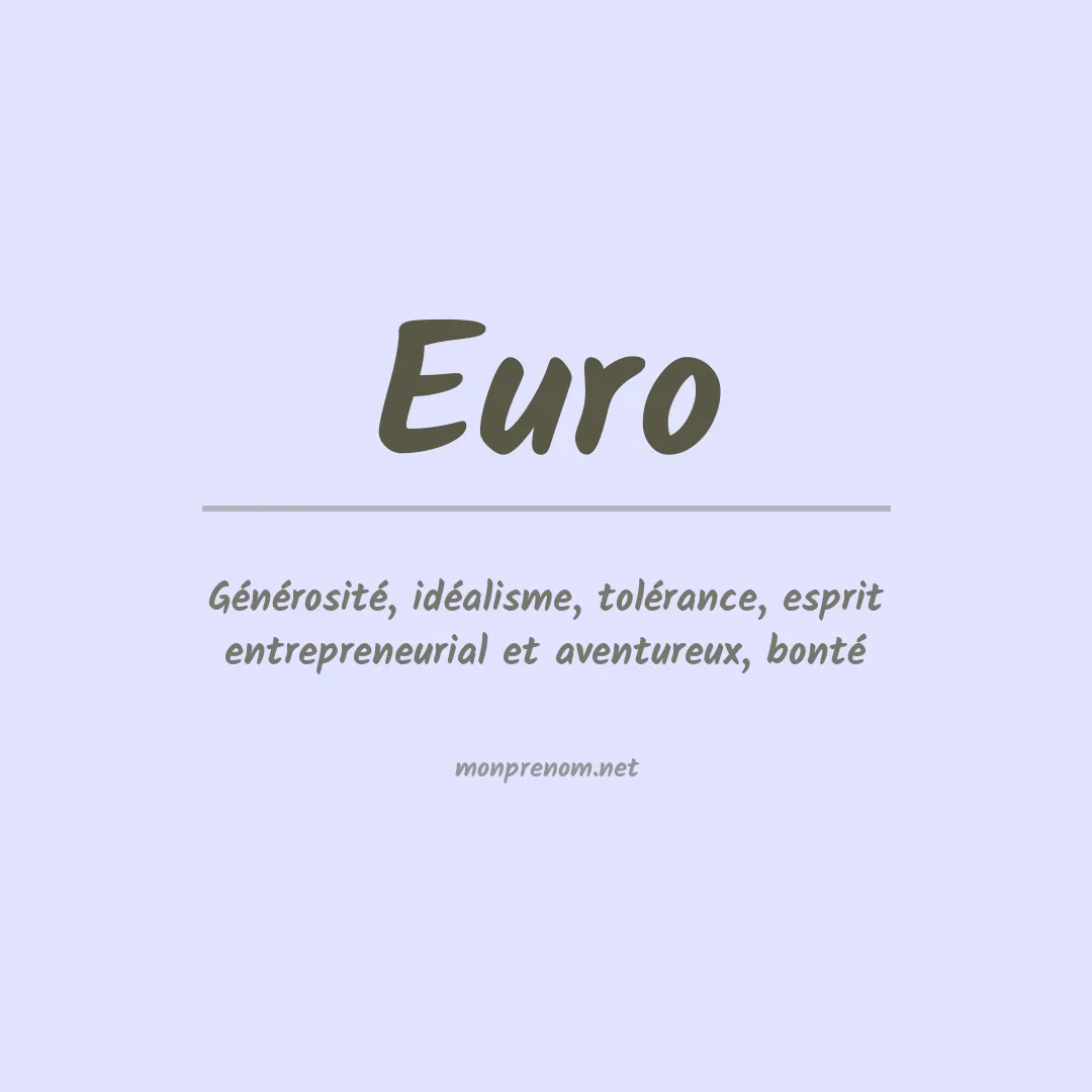 Signification du Prénom Euro Signification du Prénom Euro