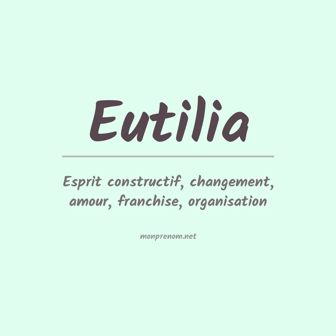 Signification du Prénom Eutilia
