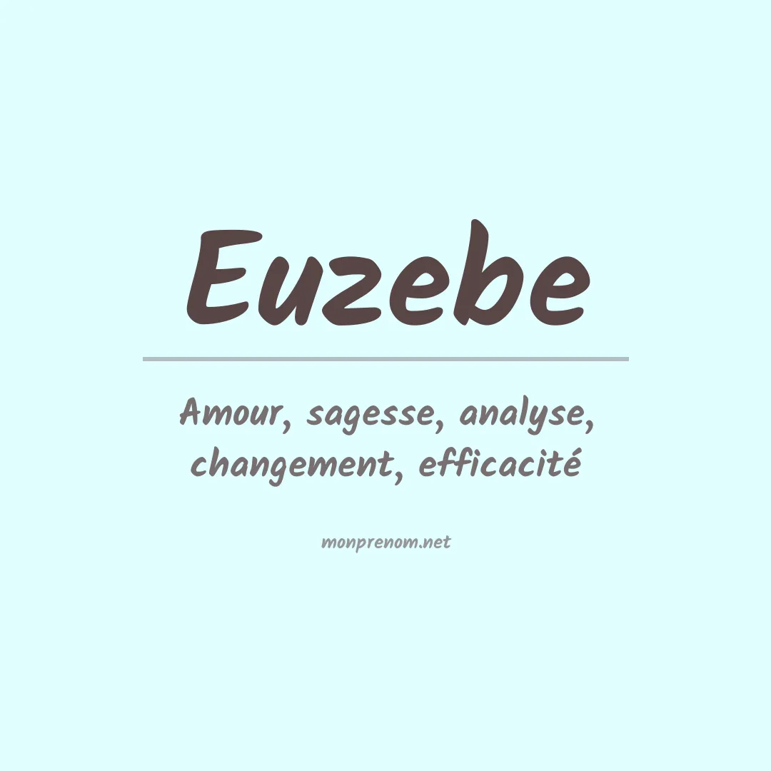 Signification du Prénom Euzebe