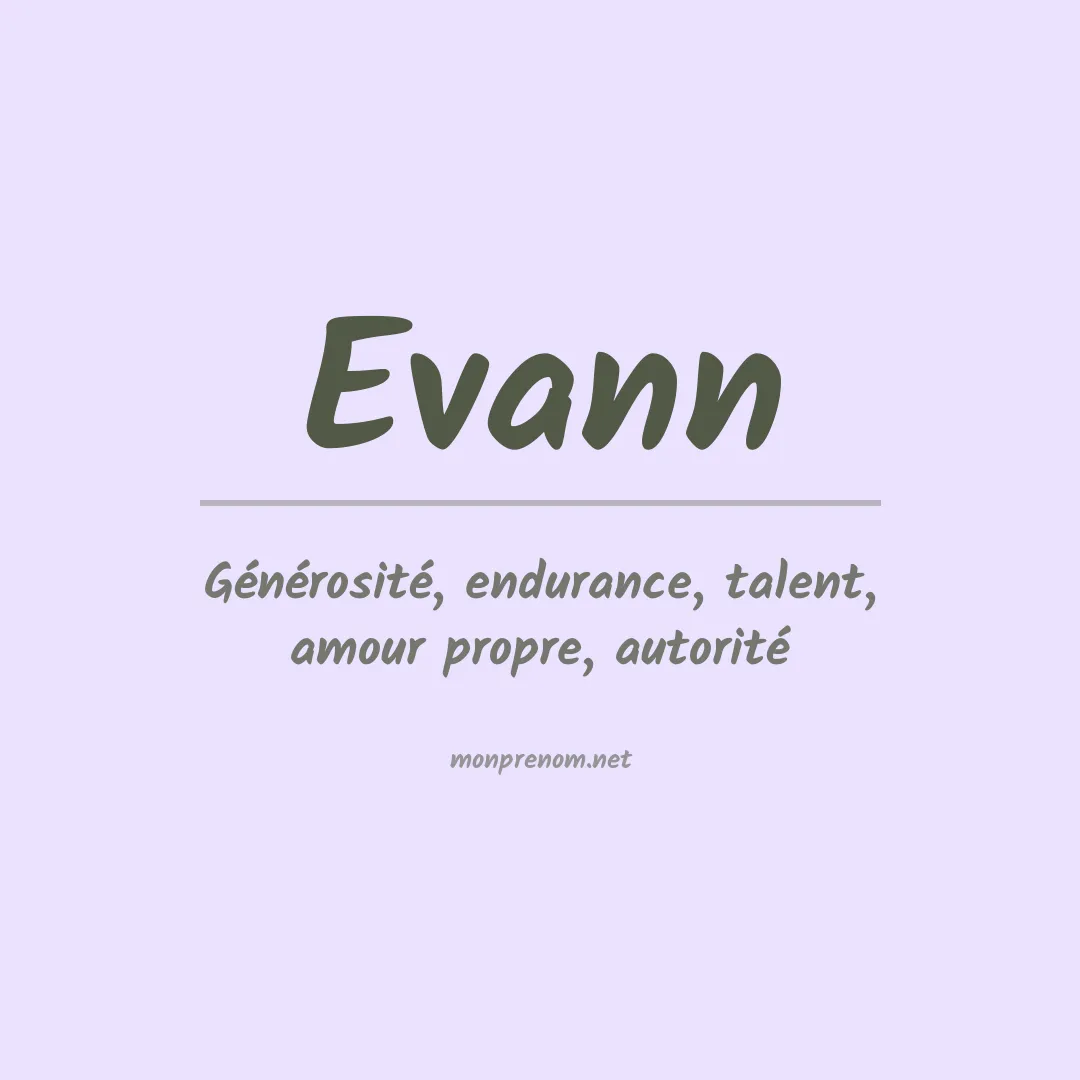 Signification du Prénom Evann Signification du Prénom Evann