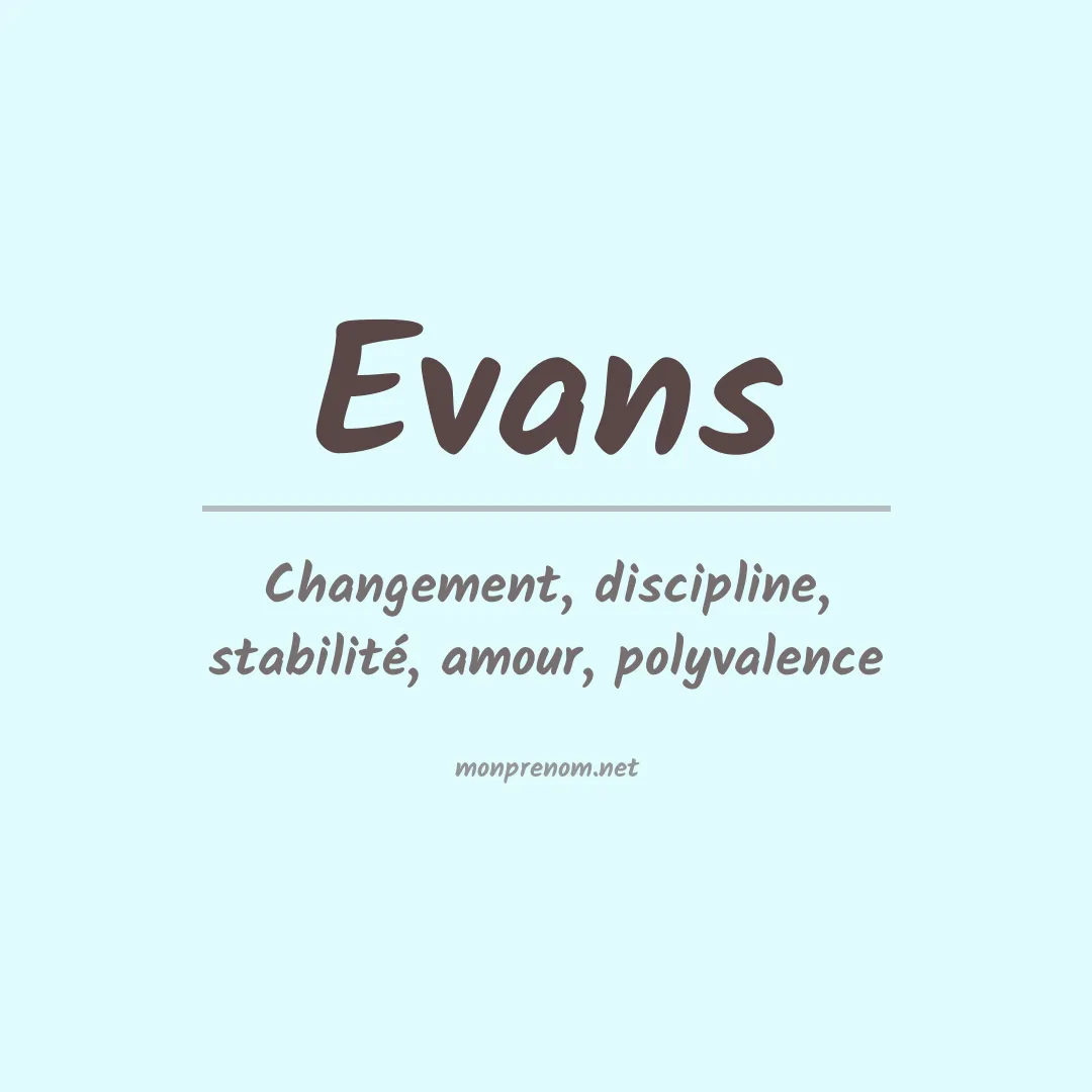 Signification du Prénom Evans